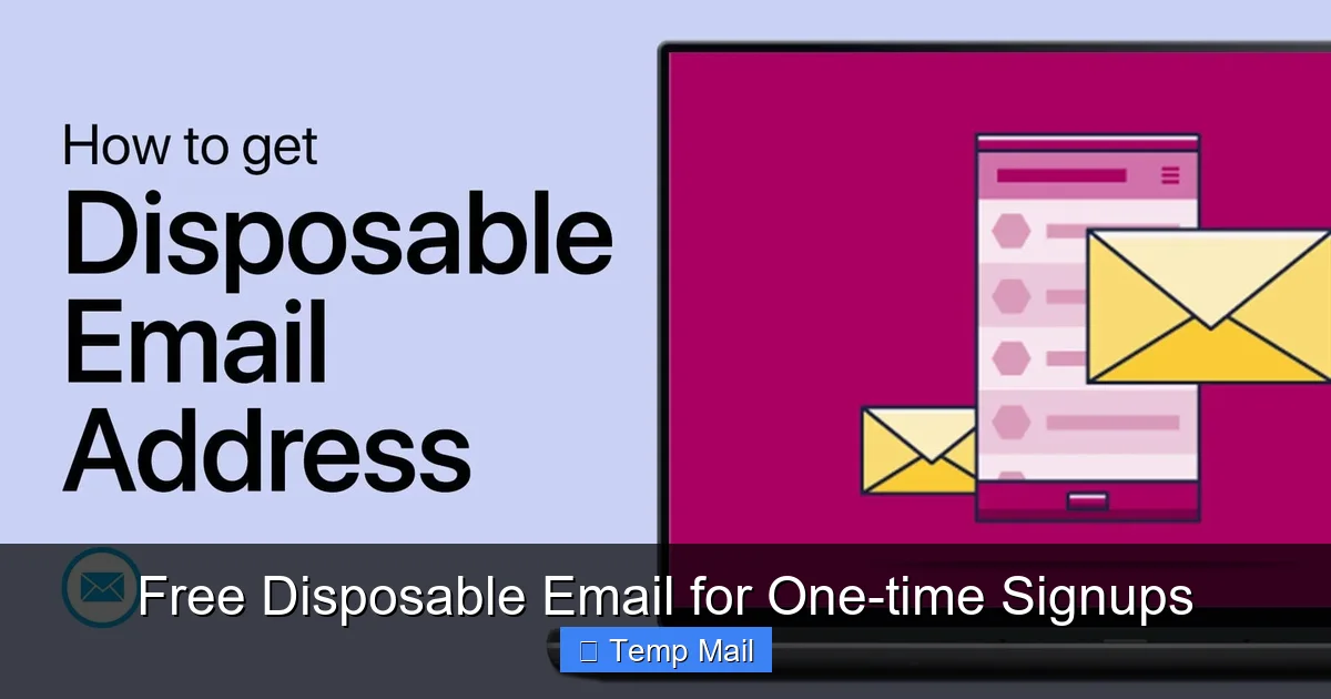 Free Disposable Email for One-time Signups