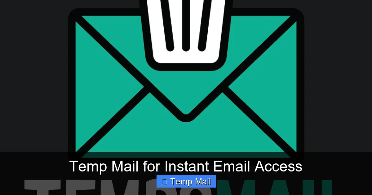 Temp Mail for Instant Email Access