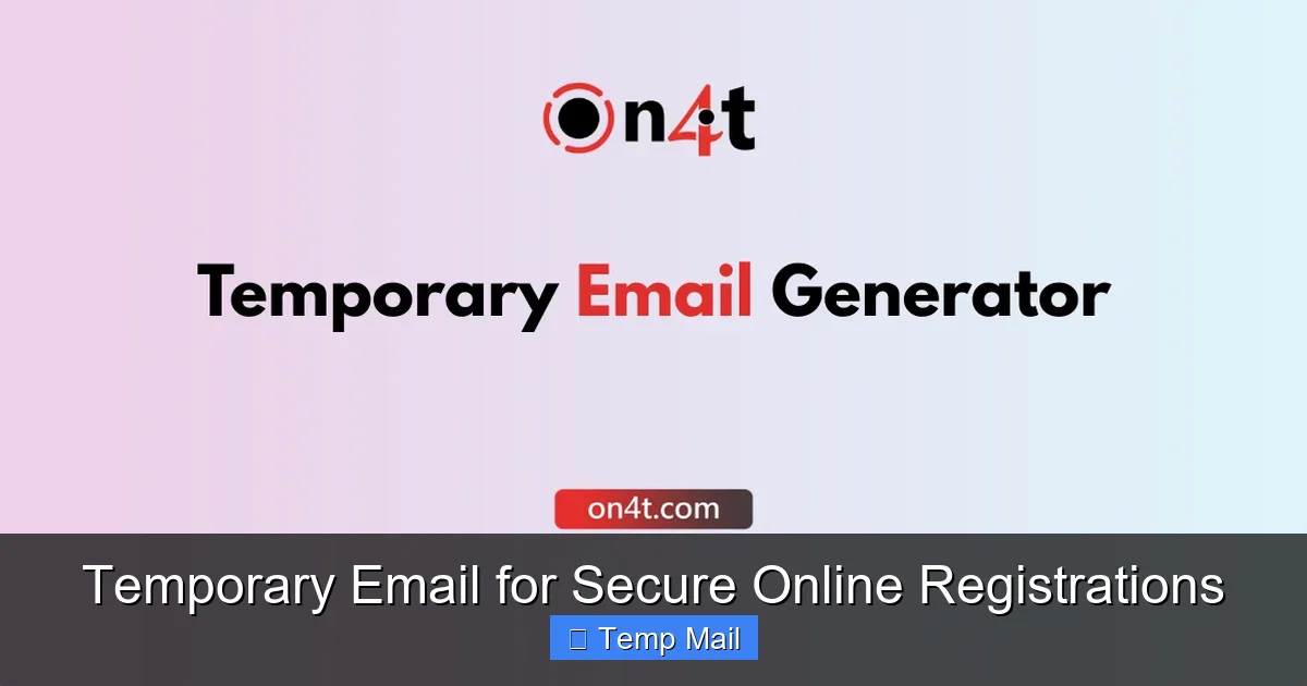 Temporary Email for Secure Online Registrations