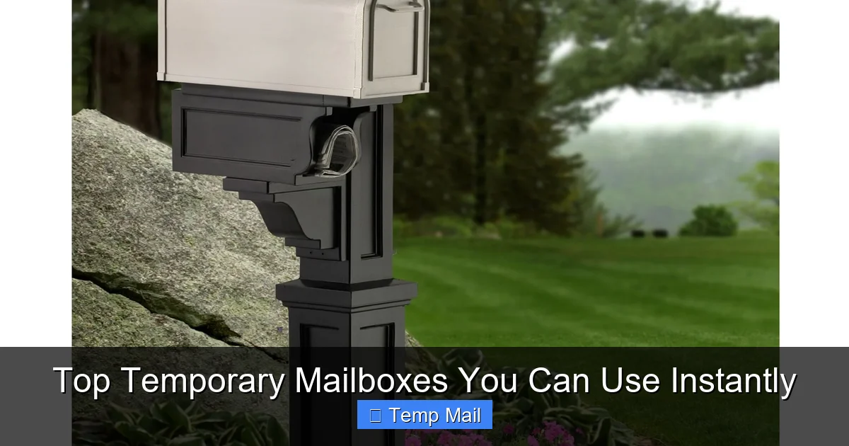 Top Temporary Mailboxes You Can Use Instantly